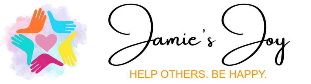 Jamie's Joy - Help Others, Be Happy